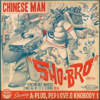Chinese Man - Sho Bro